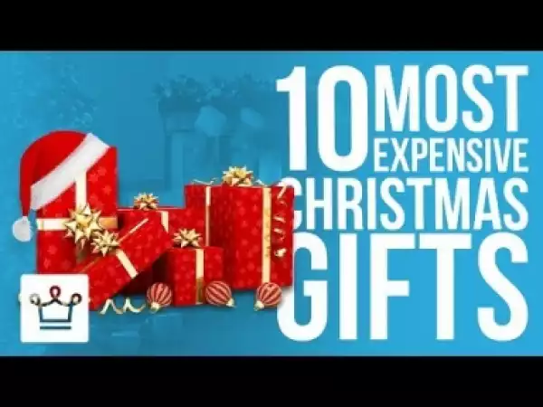 Video: Top 10 Most Expensive Christmas Gifts Celebrities Got